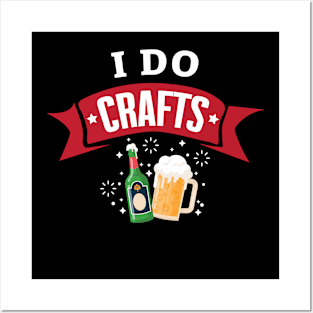 Craft Beer I Do Crafts Brewing Tasting Posters and Art